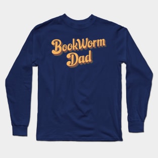 Bookworm Dad | Father's Day | Dad Lover gifts Long Sleeve T-Shirt